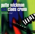 Putte Wickman och Claes Crona Trio - Interchange